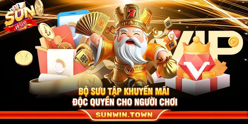 Bộ sưu tập khuyến mãi độc quyền cho hội viên Sunwin